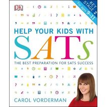 Help your Kids with SATs, Ages 9-11 (Key Stage 2) (DK Help Your Kids With)