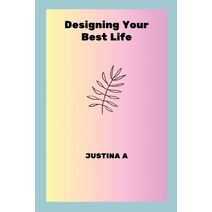 Designing Your Best Life