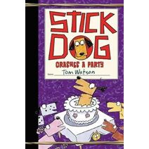 Stick Dog Crashes a Party (Stick Dog 8)
