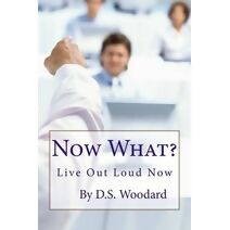 Now What? (Live Out Loud, Now)