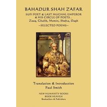 Bahadur Shah Zafar - Sufi Poet & Last Mughal Emperor & his Circle of Poets