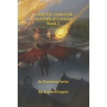 Third Path of Creation - Book 2 - Battle For Timberfall (Third Path of Creation)