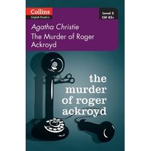 Murder of Roger Ackroyd (Collins Agatha Christie ELT Readers)