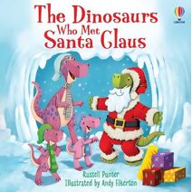 Dinosaurs Who Met Santa Claus (Picture Books)