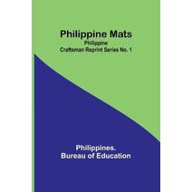 Philippine Mats; Philippine Craftsman Reprint Series No. 1