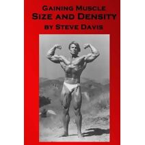 Gaining Muscle Size and Density