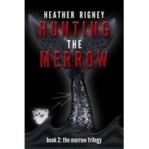 Hunting The Merrow (Merrow Trilogy)