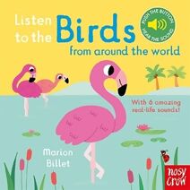 Listen to the Birds From Around the World (Listen to the...)