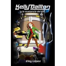 Kelly Dallton y la sustancia del sol (Kelly Dallton)