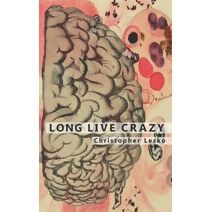 Long Live Crazy