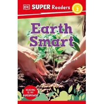DK Super Readers Level 2 Earth Smart (DK Super Readers)