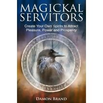 Magickal Servitors (Gallery of Magick)