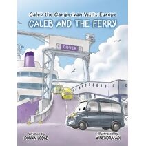 Caleb and the Ferry (Caleb the Campervan visits Europe)