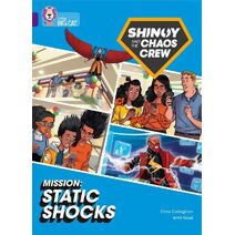 Shinoy and the Chaos Crew Mission: Static Shocks (Collins Big Cat)