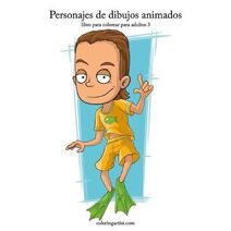 Personajes de dibujos animados libro para colorear para adultos 3 (Personajes de Dibujos Animados)