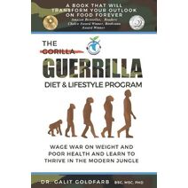 Guerrilla/Gorilla Diet & Lifestyle Program (Guerrilla Health and Wellness)