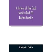 history of the Cobb family (Part IV) Boston Family