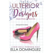 Ulterior Designs (House of Evans)