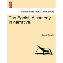 Egoist. a Comedy in Narrative.