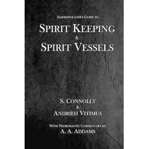 Spirit Keeping & Spirit Vessels (Daemonolater's Guide)