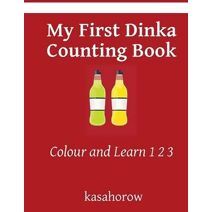 My First Dinka Counting Book (English Dinka)