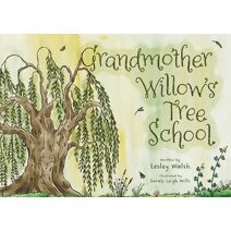 Grandmother Willow's Tree School