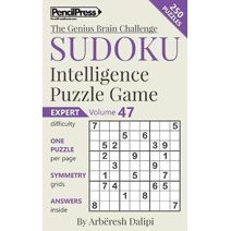 Sudoku Puzzle Books Volume 47. Expert. Sudoku Intelligence Puzzle Game (Genius Brain Challenge)