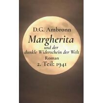 Margherita und der dunkle Widerschein der Welt