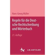 Regeln fur die deutsche Rechtschreibung und Woerterbuch