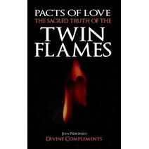 Sacred Truth of the Twin Flames (Magic of the Heart)