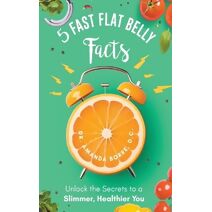 5 Fast Flat Belly Facts