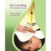 Ear Candling - The Essential Guide