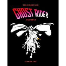 Golden Age Ghost Rider Omnibus Volume One (Golden Age Ghost Rider Omnibus)