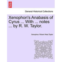 Xenophon's Anabasis of Cyrus, Books I and II