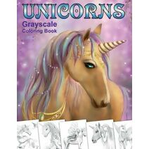 Unicorns. Grayscale Coloring Book (Fantasy Adult Coloring Books)