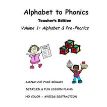 ALPHABET to PHONICS, Teacher's Edition, Volume 1 (Alphabet to Phonics - Te)