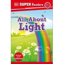 DK Super Readers Pre-Level All About Light (DK Super Readers)