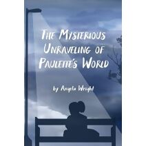 Mysterious Unraveling of Paulette's World