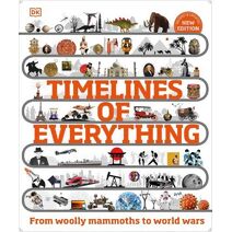 Timelines of Everything (DK Children's Timelines)