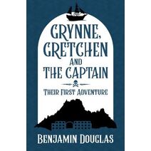Grynne, Gretchen and The Captain