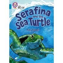 Serafina and the Sea Turtle (Collins Big Cat)