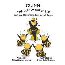 Quinn the Quirky Queen Bee (Alliteration)