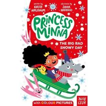 Princess Minna: The Big Bad Snowy Day (Princess Minna)