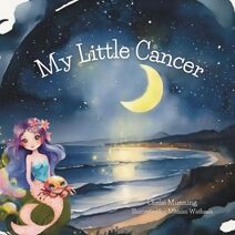 My Little Cancer (My Little Zodiac)