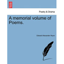 Memorial Volume of Poems.