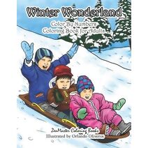Winter Wonderland Color By Numbers Coloring Book For Adults (Adult Color by Number Coloring Books)