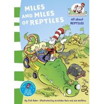Miles and Miles of Reptiles (Cat in the Hat’s Learning Library)