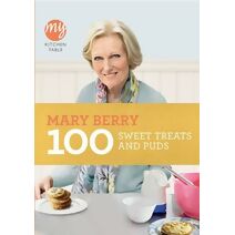 My Kitchen Table: 100 Sweet Treats and Puds (My Kitchen)