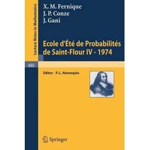 Ecole d'Ete de Probabilites de Saint-Flour IV, 1974