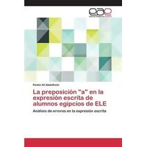 preposición "a" en la expresión escrita de alumnos egipcios de ELE